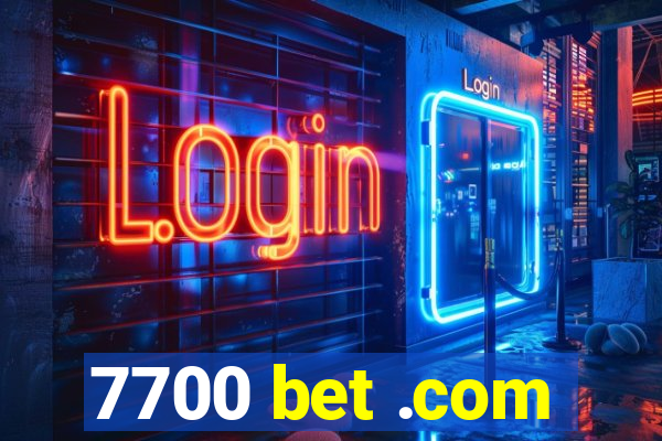 7700 bet .com